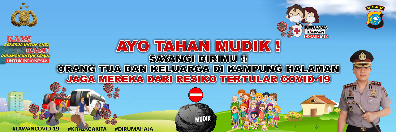 Tahan Mudik, Spanduk Himbauan Kapolres Bengkalis, Cegah Penyebaran COVID-19