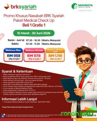 BRK Syariah Gandeng Mahkota Medical Centre Hadirkan Promo MCU Beli 1 Gratis 1 untuk Nasabah