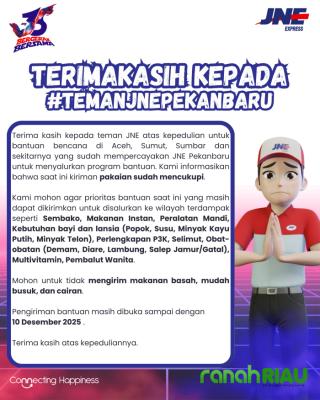 JNE Pekanbaru: Saat Pakaian telah Cukup, Bantuan Prioritas masih sangat dibutuhkan