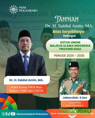 Dr. Saidul Amin Nahkodai MUI Riau, PDM Pekanbaru Titipkan Harapan Besar untuk Umat