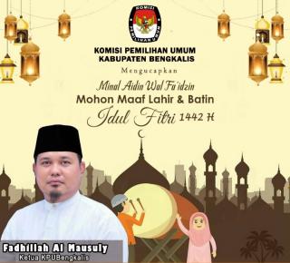 Ketua KPU Bengkalis, Fadhillah : Mengucapkan Minal Aidin Wal Faizin, Mohon Maaf Lahir dan Bathin