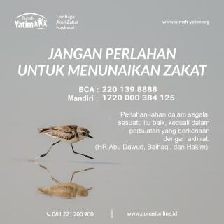 JANGAN PERLAHAN UNTUK MENUNAIKAN ZAKAT