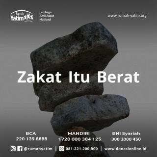 Zakat Itu Berat