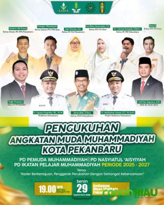 AMM Pekanbaru Kompak! Tiga Ortom Muda Muhammadiyah dilantik, Siap jadi Kekuatan Baru Umat